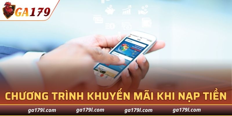 Chương trình khuyến mãi hấp dẫn khi nạp tiền tại GA179