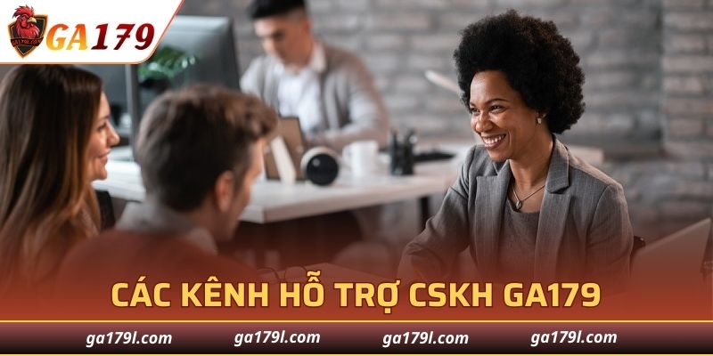 Tổng hợp các kênh hỗ trợ chăm sóc khách hàng GA179