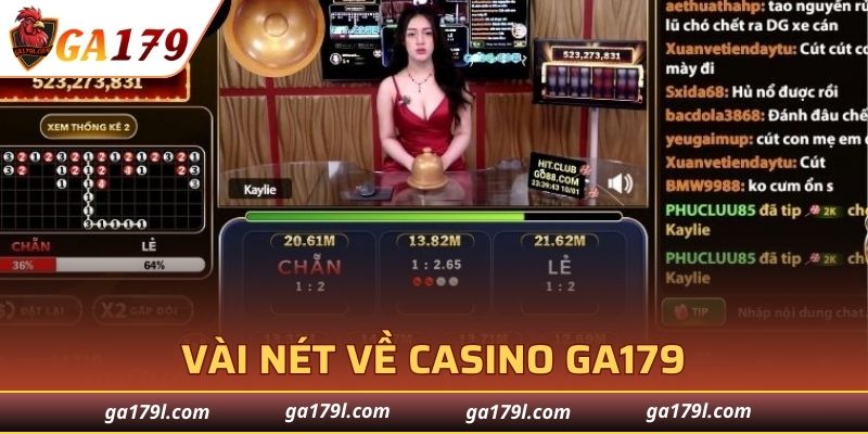 Vài nét về Casino GA179