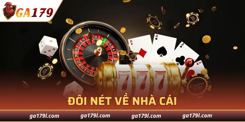 Đôi nét về nhà cái GA179